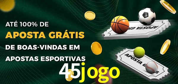 45jogo Ate 100% de Aposta Gratis